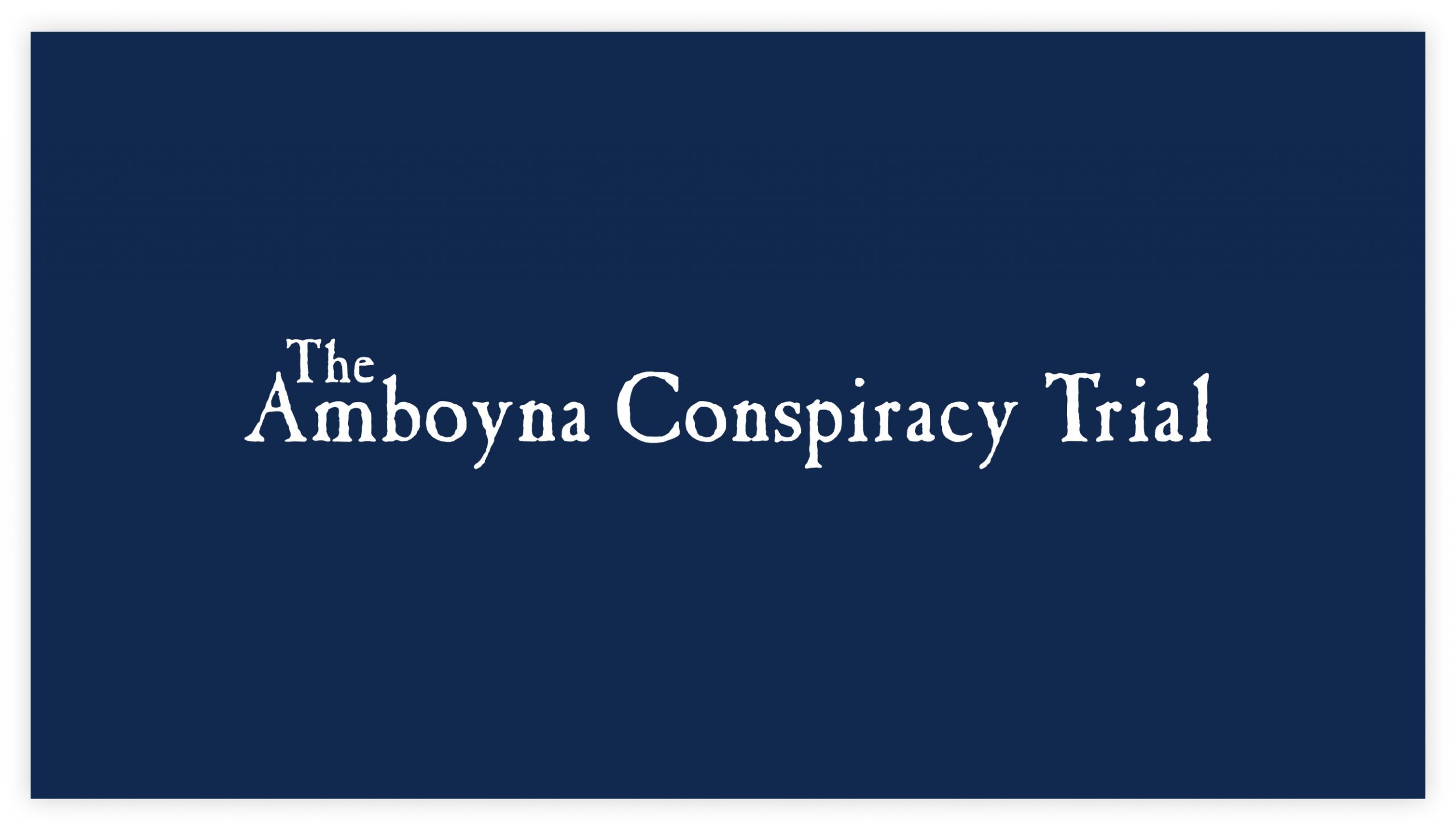 Logo for The Amboyna Conspiracy Trial website.