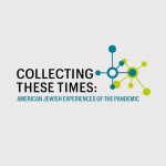 Logo for the Collecting These Times: American Jewish Experiences of the Pandemic website.